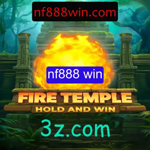 Descubra o Universo Aventureiro de FireTemple: Uma Jornada Épica com nf888 win